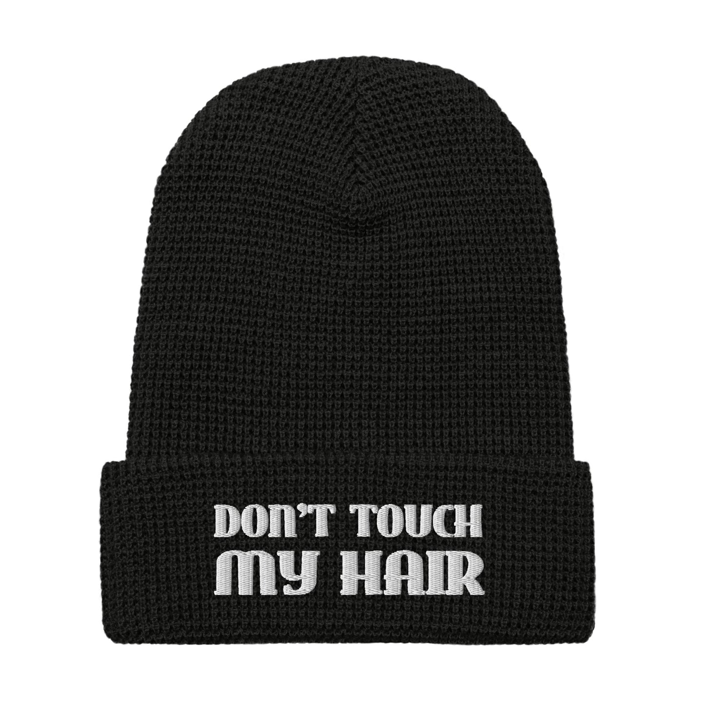 Don't Touch My Hair | Blanco Waffle Beanie