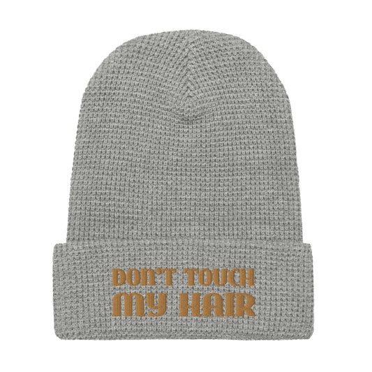 Don't Touch My Hair | Peanut Butter Waffle Beanie